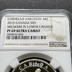 2015 Canada Proof Silver S$5 Wigwam In Lower Canada NGC PF69 $5 PR69 Coin
