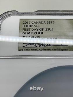 2017 Canada $25 Silver Football Proof 1st Day NGC GEM PROOF Joe Theismann Signed