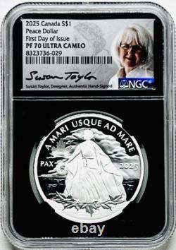 2025 CANADA SILVER PEACE DOLLAR PROOF NGC PF70UCAM 1oz FDI SUSAN TAYLOR SIGNED
